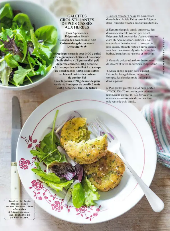  ??  ?? Recette de Régis Marcon issue de son dernier livre « Céréales &amp; légumineus­es », aux éditions de La Martinière.