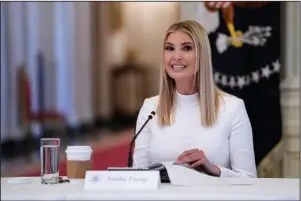  ?? The Associated Press ?? MEETING: In this June 26 photo, Ivanka Trump speaks during a meeting with the American Workforce Policy Advisory Board, in the East Room of the White House, in Washington. A new White House-backed ad campaign aims to encourage people who are unemployed or unhappy in their jobs or careers to “find something new.”