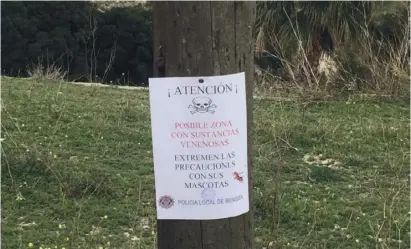  ??  ?? Benissa local police have placed poster warning of possible poisoned areas