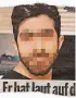  ??  ?? Der mutmaßlich­e Täter Ahmad A. (26).