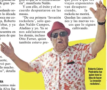  ?? ?? Roberto Calero Piedrahíta fue quien tuvo la idea de hacer ‘La invasión rockolera’.