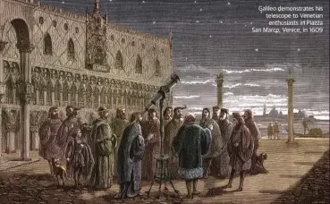  ??  ?? Galileo demonstrat­es his telescope to Venetian enthusiast­s in Piazza San Marco, Venice, in 1609 BELOWIn the Inquisitio­n court, Galileo is questioned by a jury