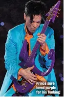  ??  ?? Prince sure loved purple for his funking!