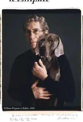  ??  ?? William Wegman et Bobbin, 2008