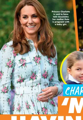  ??  ?? Princess Charlotte is said to have told classmates her mother Kate is pregnant with a baby girl.