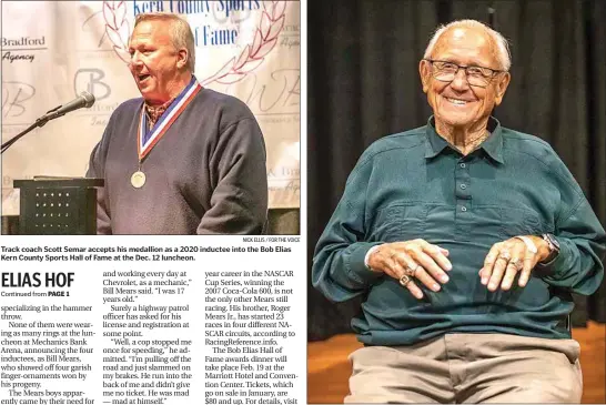  ?? NICK ELLIS / FOR THE VOICE NICK ELLIS / FOR THE VOICE ?? Track coach Scott Semar accepts his medallion as a 2020 inductee into the Bob Elias Kern County Sports Hall of Fame at the Dec. 12 luncheon.
Bill Mears, 91, shows off four of his family’s racing championsh­ip rings at a Dec. 12 luncheon announcing the four 2020 inductees — Mears’ grandson Casey Mears among them — into the Bob Elias Kern County Sports Hall of Fame. The induction dinner is Feb. 19.