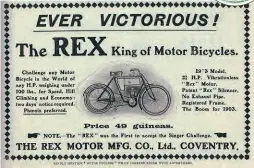  ??  ?? From October 1902, an advert, as it appeared in Motor Cycling magazine, for the Rex.