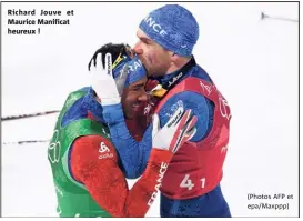  ?? (Photos AFP et epa/Maxppp) ?? Richard Jouve et Maurice Manificat heureux !