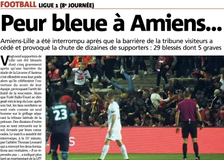  ?? (Photo AFP) ?? Lille venait d’ouvrir le score à Amiens lorsqu’une barrière du parcage visiteurs a cédé...