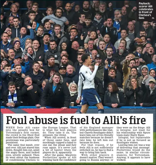  ?? PA ?? Payback: scorer Alli celebrates in front of Chelsea’s fans