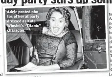  ??  ?? Adele posted photos of her at party dressed as Kate Winslet’s “Titanic” character.