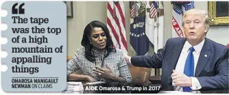  ??  ?? AIDE Omarosa &amp; Trump in 2017