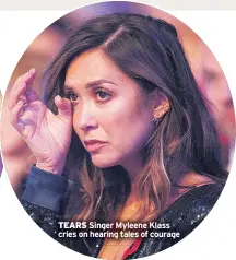  ??  ?? TEARS Singer Myleene Klass cries on hearing tales of courage