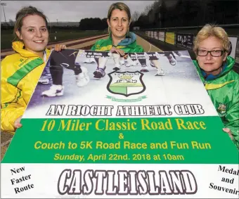  ?? Photo by John Reidy ?? An Ríocht AC manager, Hazel Byrne (centre) pictured with Thérese Healy (left) and Bernadette Fitzgerald preparing for the Sunday races.