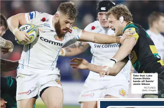 ?? PICTURES: Getty Images ?? Take that: Luke Cowan-Dickie hands off Saints’ Jamie Gibson