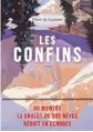  ?? ?? Les Confins.
Éditions Flammarion. 284 pages. 19