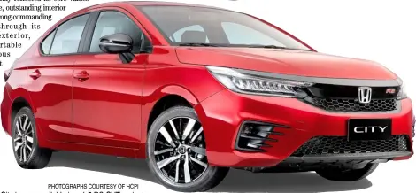  ??  ?? PHOTOGRAPH­S COURTESY OF HCPI THE Honda City is now available in a 1.5 RS CVT variant that gives it a sportier and more premium look.