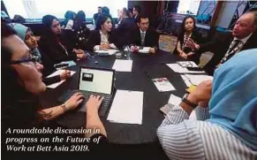  ??  ?? A roundtable discussion in progress on the Future of Work at Bett Asia 2019.