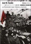  ??  ?? La Revolución rusa: Historia y memoria JOSÉ M. FARALDO ALIANZA. MADRID (2017). 234 PÁGS. 10,20 €.