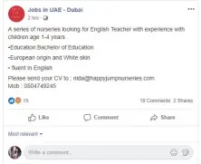  ??  ?? The job posting on a Dubai Facebook group looking for an English teacher with ‘white skin.’ It has since been taken down