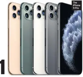  ??  ?? The iPhone 11 Pro