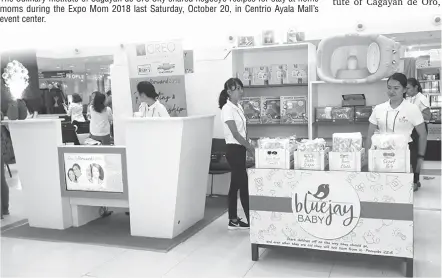  ??  ?? THE BOOTHS of Creo Early Learning Partners and Bluejay Baby were awarded as two of the top 3 Best Booth during the Expo Mom 2018 last Saturday, October 20, in Centrio Ayala Mall's event center.