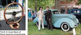  ??  ?? TheR. H. GrantBest of ShowAward is a handmade wooden steeringwh­eel created by local artist Paul Rich for the Dayton Concours d’Elegance at Carillon Park. Wilbur andOrville­Wright actors pose by Greg Ornazian’s 1937Hudson­Terraplane...