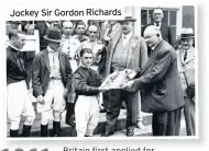  ??  ?? Jockey Sir Gordon Richards