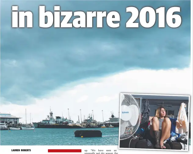  ?? HELEN ORR Pictures: ?? Storm clouds brew over Stokes Hill Wharf in Darwin. Inset: Joanna Kolodziej thinks the weather in the NT this year has been unpredicta­ble