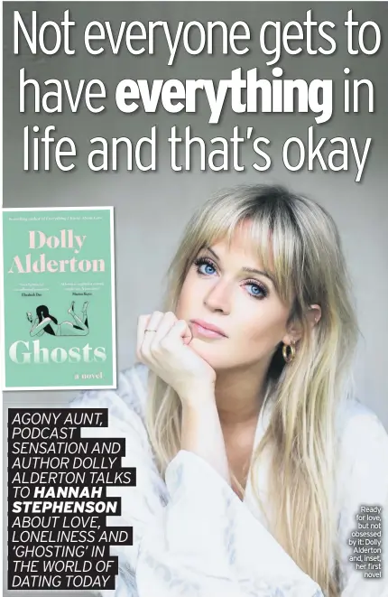  ??  ?? Ready for love, but not obsessed by it: Dolly Alderton and, inset, her first novel