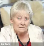  ??  ?? Liz Dawn