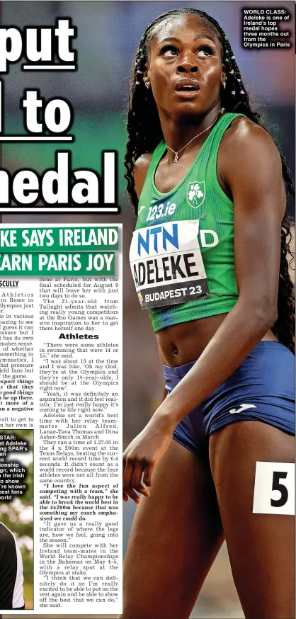  ?? ?? SUPERSTAR: Rhasidat Adeleke launching SPAR’s European Athletics Championsh­ip campaign, which calls on the Irish public to show why we’re known as the best fans in the world
WORLD CLASS: Adeleke is one of Ireland’s top medal hopes three months out from the Olympics in Paris