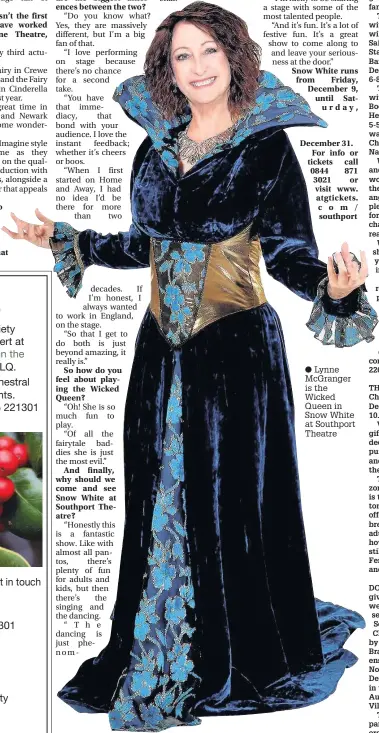  ??  ?? Lynne McGranger is the Wicked Queen in Snow White at Southport Theatre