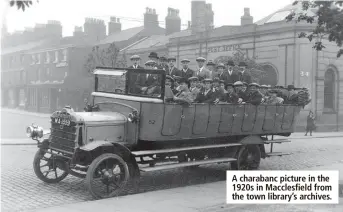  ?? ?? A charabanc picture in the 1920s in Macclesfie­ld from the town library’s archives.