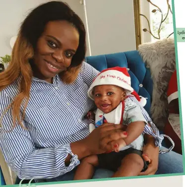  ??  ?? Lydia Mbayo’s baby Jamie is healthy and strong, even though his start to life was a little bumpy!