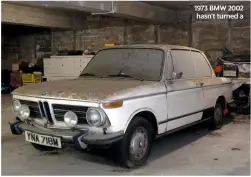  ??  ?? 1973 BMW 2002 hasn’t turned a