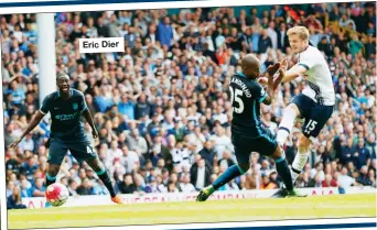  ??  ?? Eric Dier