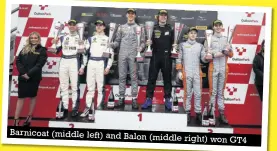  ??  ?? Barnicoat (middle left) and Balon (middle right) won GT4