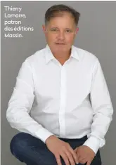  ?? ?? Thierry Lamarre, patron des éditions Massin.