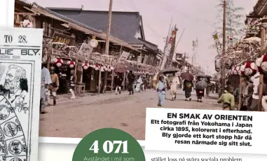  ??  ?? EN SMAK AV ORIENTEN Ett fotografi från Yokohama i
Japan cirka 1895, kolorerat i efterhand. Bly gjorde ett kort stopp här
då resan närmade sig sitt slut.