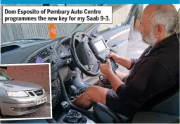  ??  ?? Dom Esposito of Pembury Auto Centre programmes the new key for my Saab 9-3.