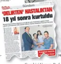  ??  ?? Hemşire Ayşe Çankaya’nın SABAH gazetesind­eki haberini okuyan Akın, Prof. Dr. Kaya Kılıç’a ulaştı.