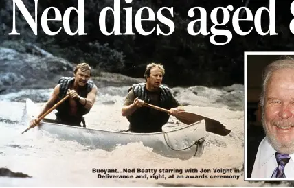  ??  ?? Buoyant...Ned Beatty starring with Jon Voight in Deliveranc­e and, right, at an awards ceremony