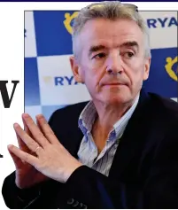  ?? ?? UNDER FIRE:
Michael O’Leary