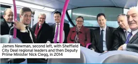  ??  ?? James Newman, second left, with Sheffield City Deal regional leaders and then Deputy Prime Minister Nick Clegg, in 2014