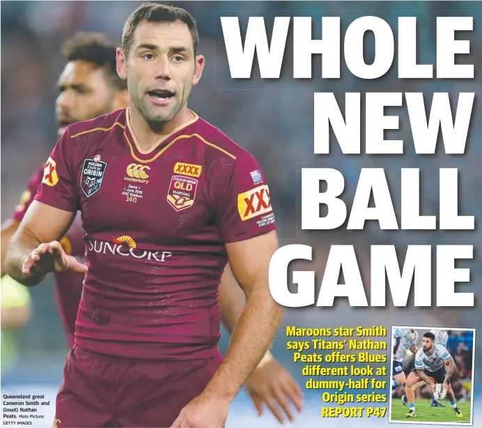  ?? Main Picture: GETTY IMAGES ?? Queensland great Cameron Smith and (inset) Nathan Peats.