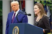  ?? ALEX BRANDON / AP ?? Amy Coney Barrett (right) has been a judge since 2017 when President Donald Trump nominated her to the 7th U. S. Circuit Court of Appeals.