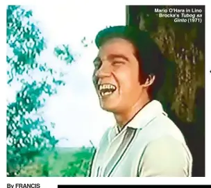  ??  ?? Mario O'Hara in Lino Brocka's Tubog sa
Ginto (1971)