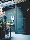  ??  ?? The Rockett St George founders share their decorating triumphs, plus a few mistakes, and expertise on how to create an interestin­g and welcoming home.
Extraordin­ary Interiors by Jane Rockett and Lucy St George, £19.99, Rockett St George,...