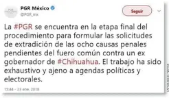  ??  ?? Ya casi. La Procuradur­ía General de la República informó que avanza el procedimie­nto para traer al exgobernad­or de Chihuahua a México.